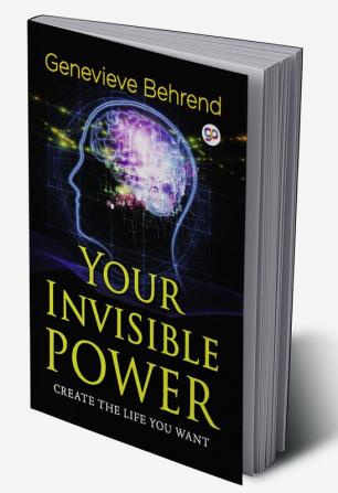 Your Invisible Power