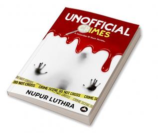 Unofficial Crimes:A Collection Of Short Stories