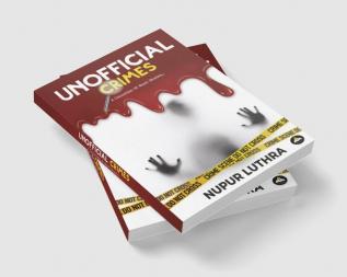 Unofficial Crimes:A Collection Of Short Stories