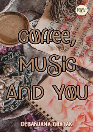 CoffeeMusic And You