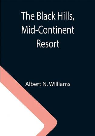 The Black Hills Mid-Continent Resort