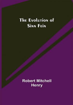 The Evolution of Sinn Fein