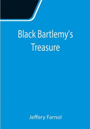 Black Bartlemy's Treasure