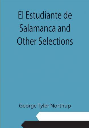 El Estudiante de Salamanca and Other Selections