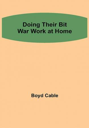 Doing their Bit War work at home