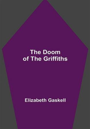 The Doom of the Griffiths