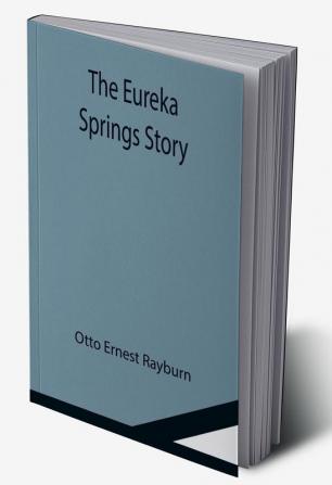 The Eureka Springs Story