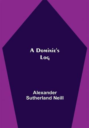 A Dominie's Log