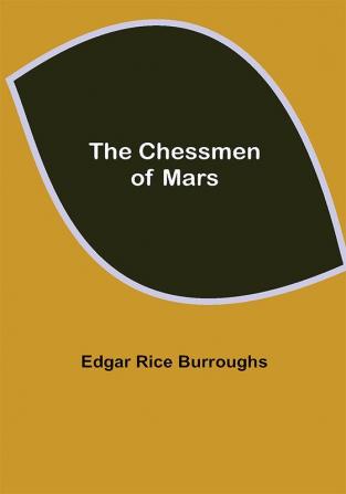 The Chessmen of Mars