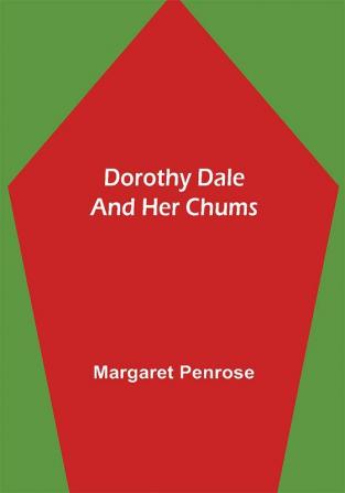 Dorothy Dale and Her Chums