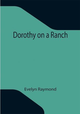 Dorothy on a Ranch