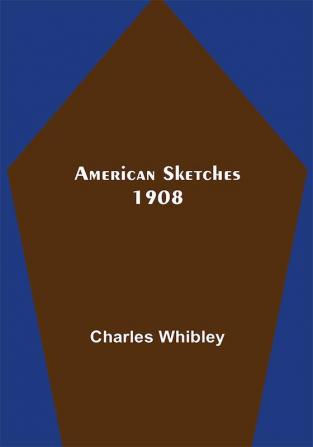 American Sketches 1908