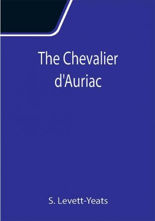 The Chevalier d'Auriac