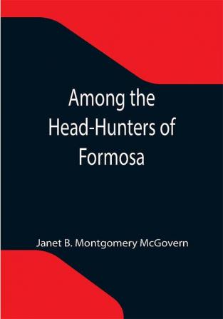 Among the Head-Hunters of Formosa