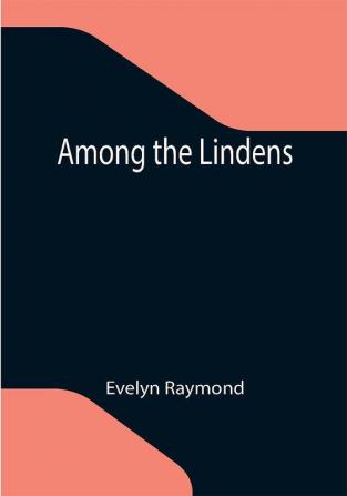 Among the Lindens