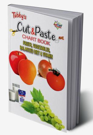 Tubbys Cut & Paste Chart Book Fruits Vegetables Balanced Diet & Vitamin