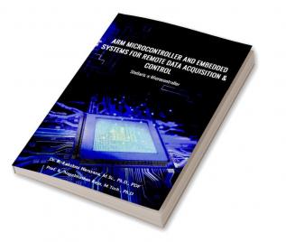 ARM MICROCONTROLLER AND EMBEDDED SYSTEMS FOR REMOTE DATA ACQUISITION & CONTROL