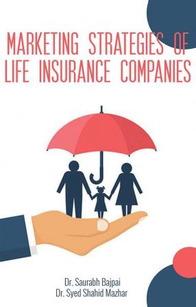 MARKETING STRATEGIES OF LIFE INSURANCE COMPANIES