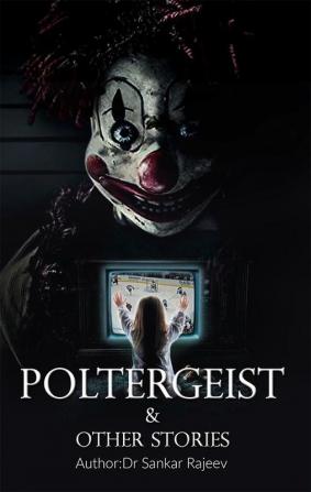 POLTERGEIST & OTHER STORIES