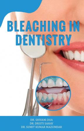 BLEACHING IN DENTISTRY