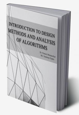 INTRODUCTION TO DESIGN METHODS AND ANALYSIS OF ALGORITHMS