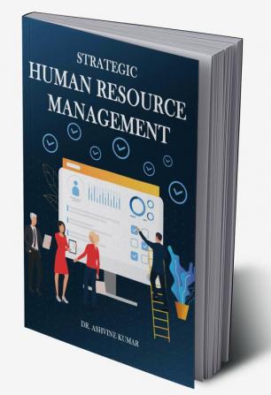 STRATEGIC HUMAN RESOURCE MANAGEMENT