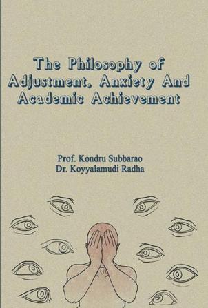 THE PHILOSOPHY OF ADJUSTMENT ANXIETY AND ACADEMIC ACHIEVEMENT