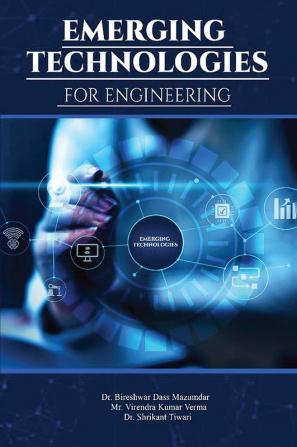 EMERGING TECHNOLOGIES FOR ENGINEERING