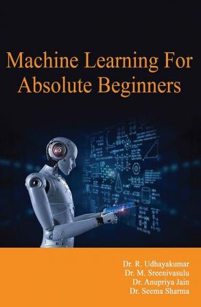 MACHINE LEARNING FOR ABSOLUTE BEGINNERS