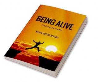 BEING ALIVE (Finding yourself)