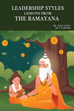 Leadership Styles: Lessons From The Ramayana