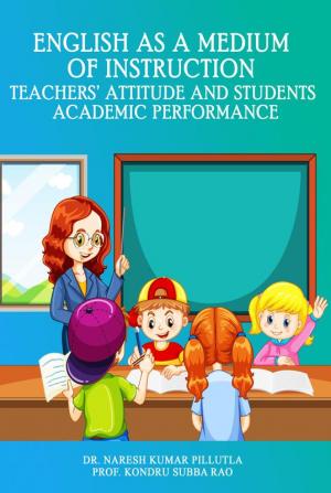 English as a Medium of Instruction: Teachers’ Attitude and Students Academic Performance