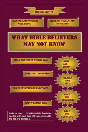 WHAT BIBLE BELIEVERS MAY NOT KNOW