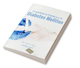 A COMPILATION ON PRAMEHA W.S.R TO DIABETES MELLITUS