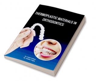 THERMOPLASTIC MATERIALS IN ORTHODONTICS