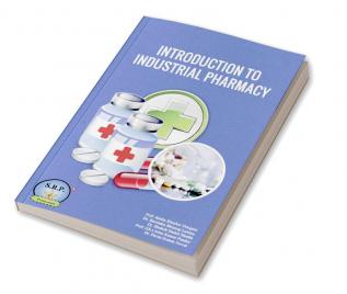 INTRODUCTION TO INDUSTRIAL PHARMACY