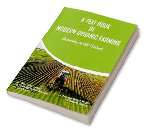 A TEXT BOOK OF MODERN ORGANIC FARMING