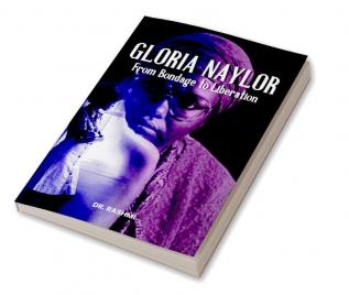 Gloria Naylor: From Bondage To Liberation