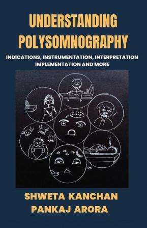 UNDERSTANDING POLYSOMNOGRAPHY