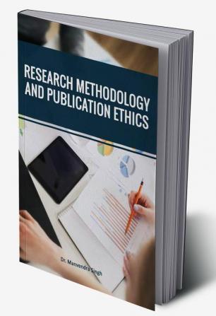 RESEARCH METHODOLOGY AND PUBLICATION ETHICS