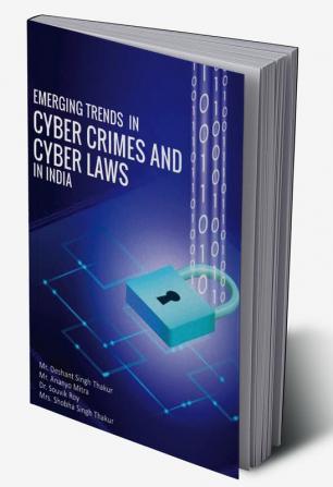 EMERGING TRENDS IN CYBER CRIMES AND CYBER LAWS IN INDIA