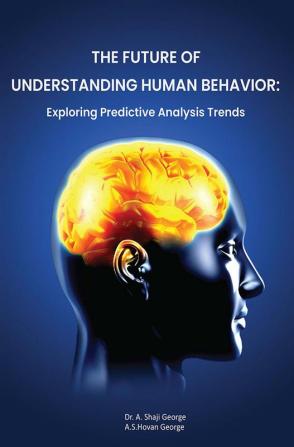 The Future of Understanding Human Behavior: Exploring Predictive Analysis Trends