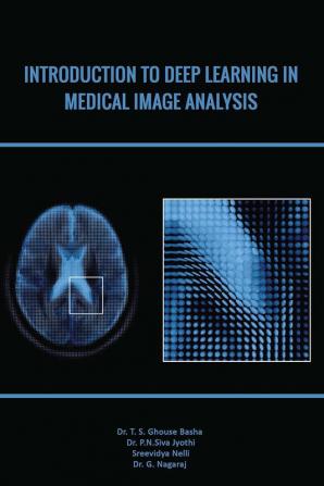 Introduction to Deep Learning in Medical Image Analysis