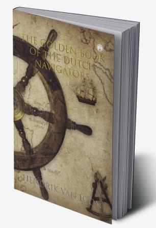 The Golden Book of the Dutch Navigators