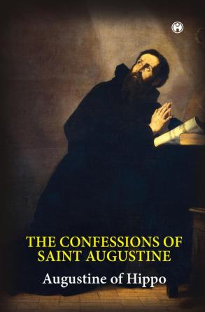 The Confessions of Saint Augustine