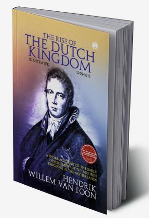 The Rise of the Dutch Kingdom