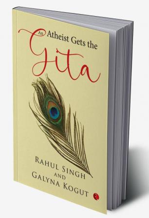 AN ATHEIST GETS THE GITA (PB)