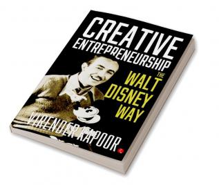 CREATIVE ENTREPRENEURSHIP THE WALT DISNEY WAY