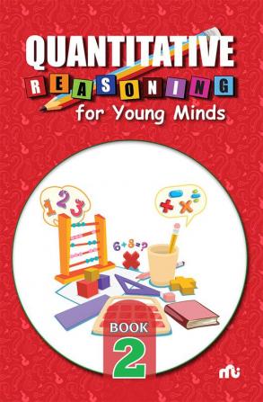 Quantitative Reasoning For Young Minds Level 2