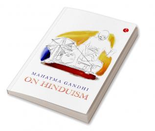 MAHATMA GANDHI ON HINDUISM